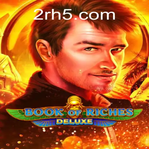 Book of Riches Deluxe: Uma Aventura Enriquecedora no Mundo dos Jogos de Slot